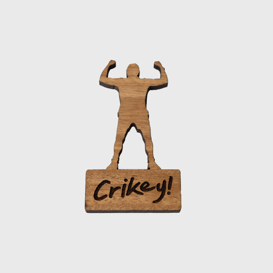 Crikey Wooden Magnet